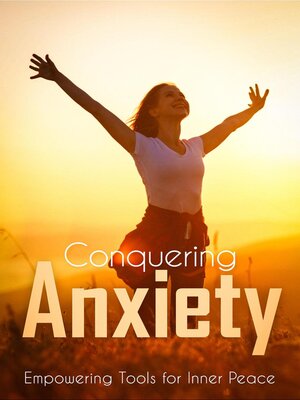 cover image of Conquering Anxiety
